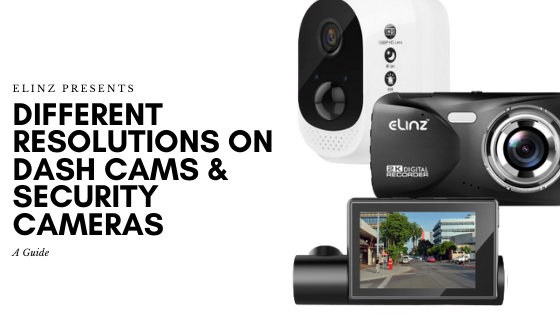 Different resolutions for security cameras and dash cams blog banner